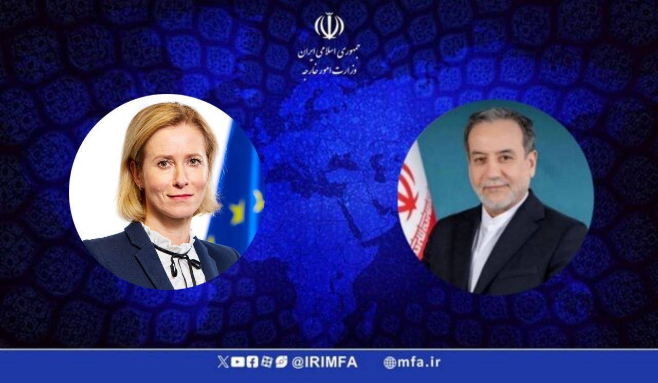 گفتگوی تلفنی عباس عراقچی و مسئول سیاست خارجی اتحادیه اروپا